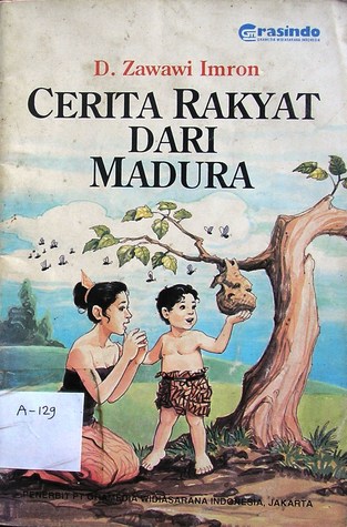 Cerita Rakyat Dari Madura By D. Zawawi Imron IBN 